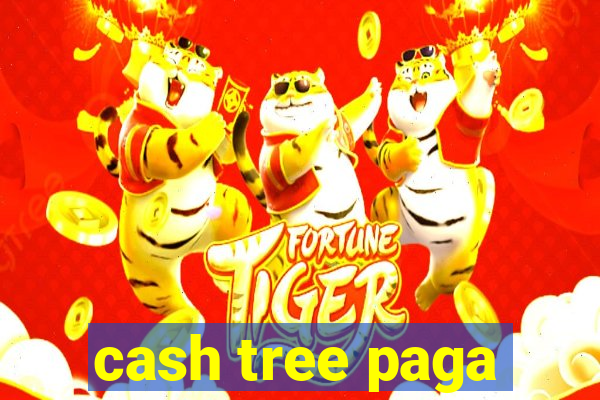 cash tree paga